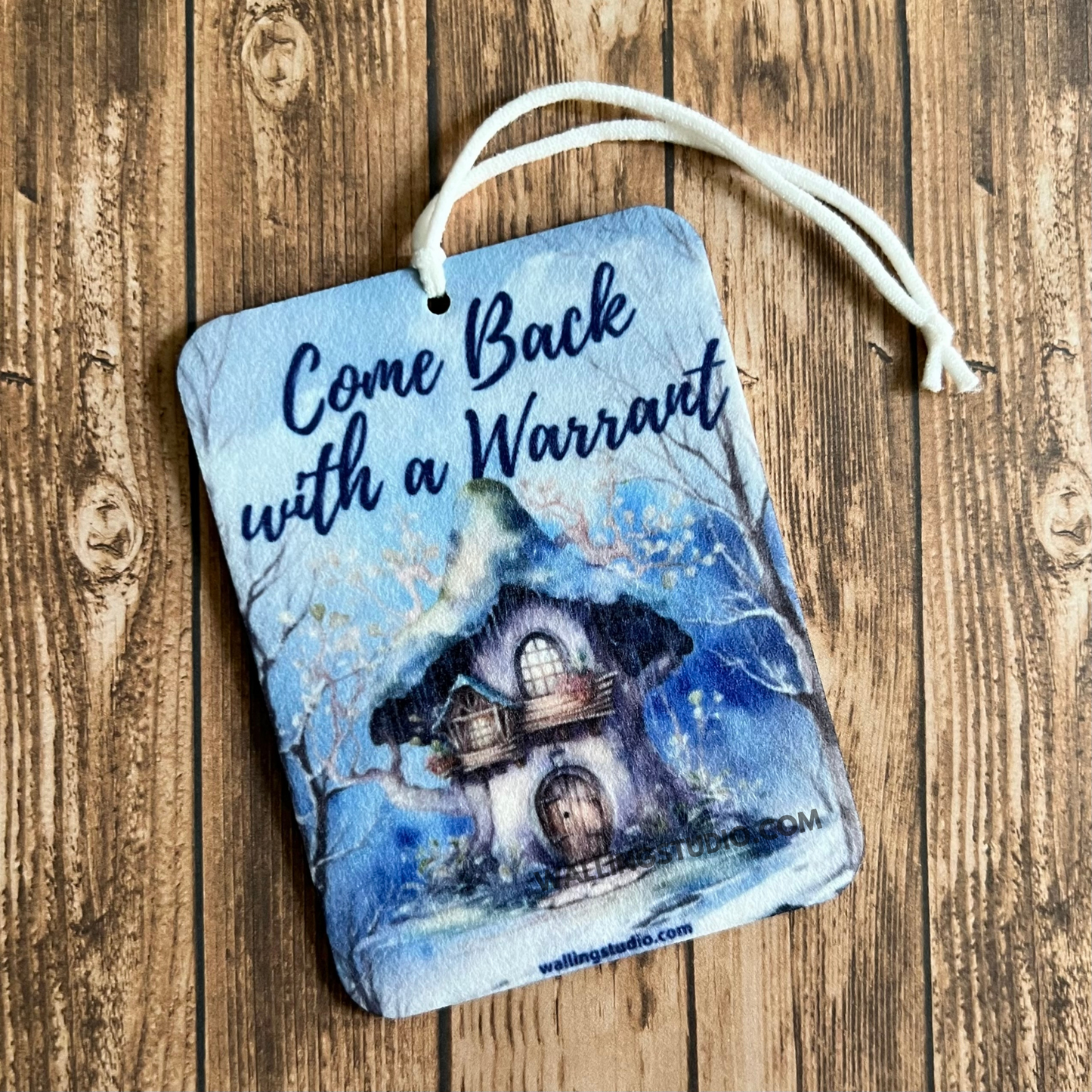 Come Back with a Warrant | Air Freshener | Custom Car Freshie | Car Freshener | Gnomes | Winter Scene | Mushroom House