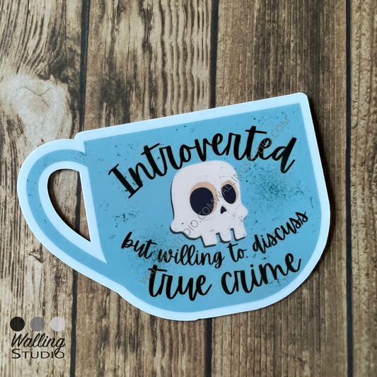 Introvert's True Crime Coffee Cup Sticker