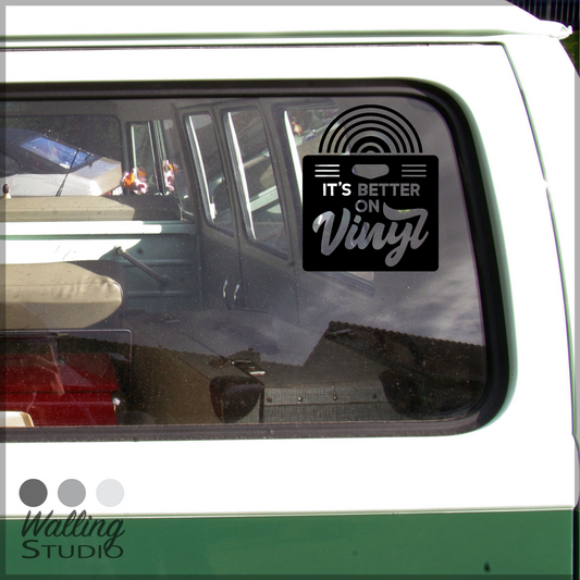 It's Better on Vinyl Decal